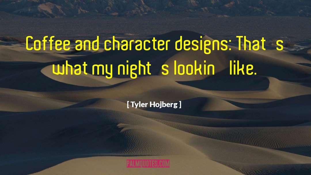 Notan Designs quotes by Tyler Hojberg