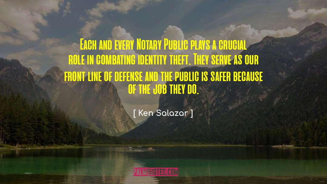 Notary quotes by Ken Salazar