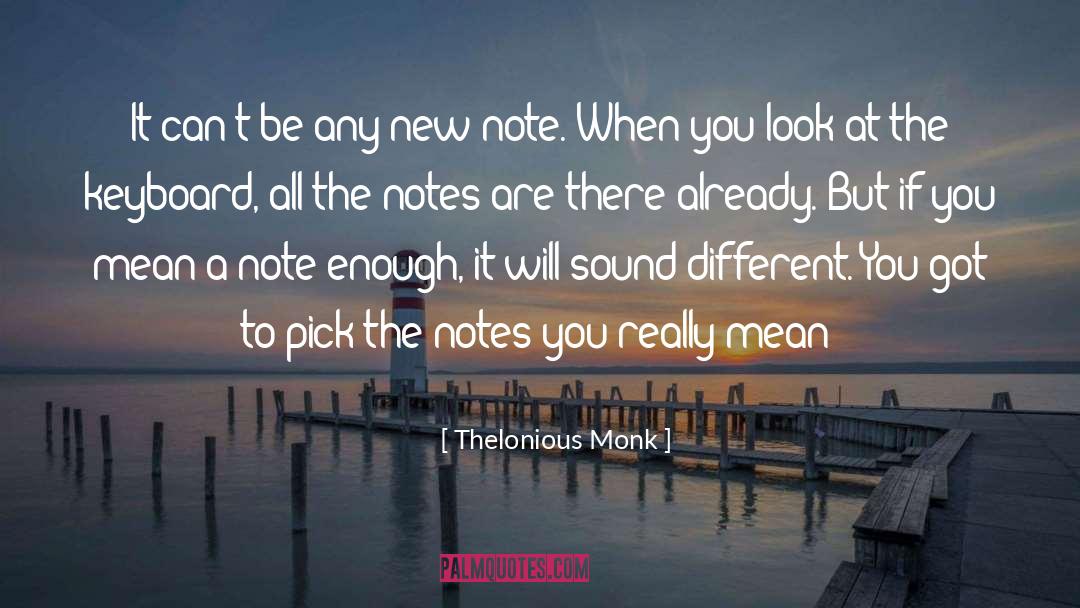 Note quotes by Thelonious Monk