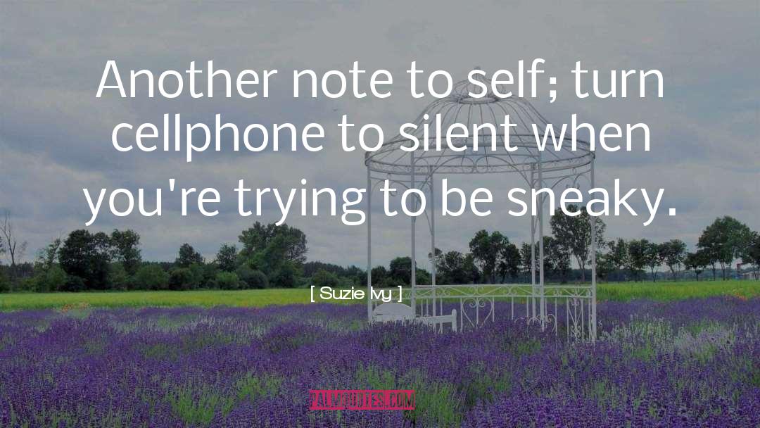 Note To Self quotes by Suzie Ivy