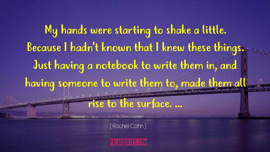 Notebook quotes by Rachel Cohn