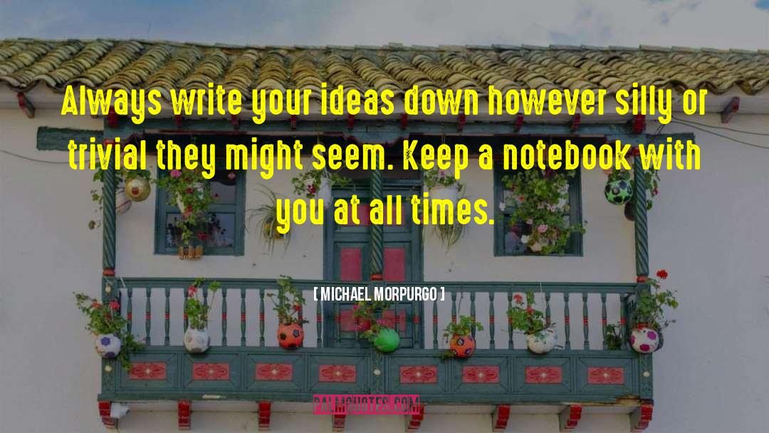 Notebook quotes by Michael Morpurgo