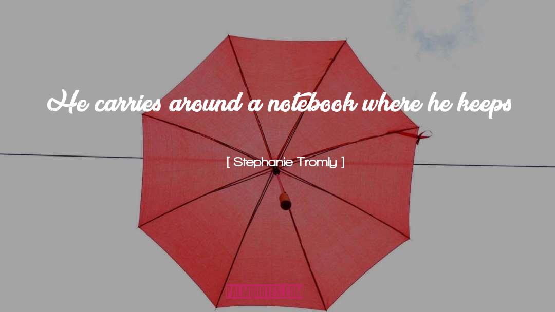 Notebook quotes by Stephanie Tromly