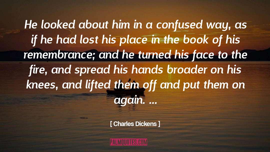 Notes About His Hands quotes by Charles Dickens
