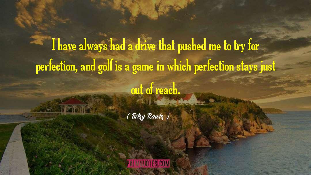 Nothelle Golf quotes by Betsy Rawls