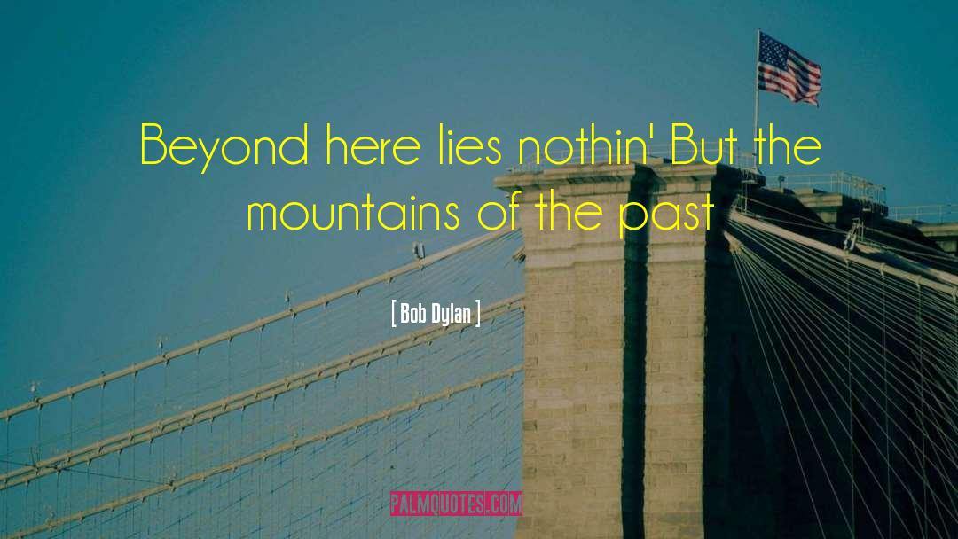 Nothin quotes by Bob Dylan