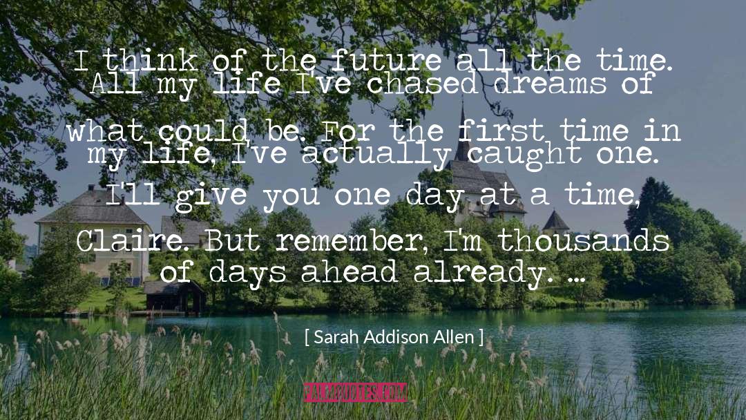 Nothing Ahead quotes by Sarah Addison Allen