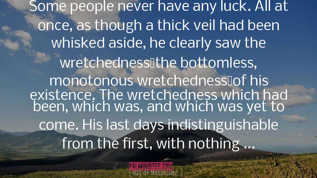 Nothing Ahead quotes by Guy De Maupassant