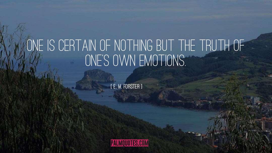 Nothing But The Truth quotes by E. M. Forster