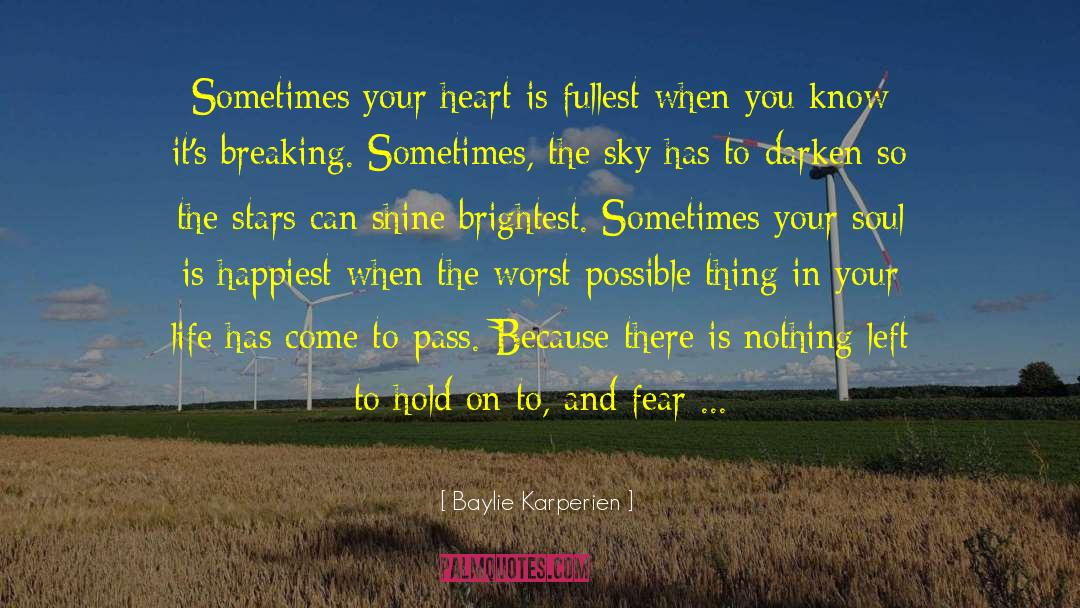 Nothing Can Hold You Back quotes by Baylie Karperien