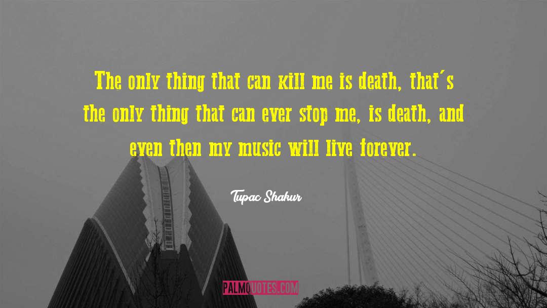 Nothing Can Stop Me quotes by Tupac Shakur