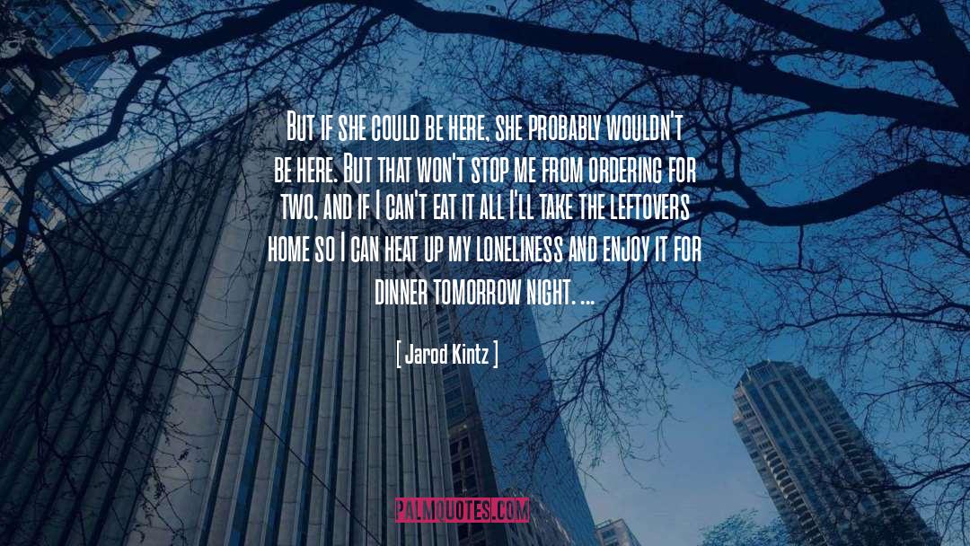 Nothing Can Stop Me quotes by Jarod Kintz
