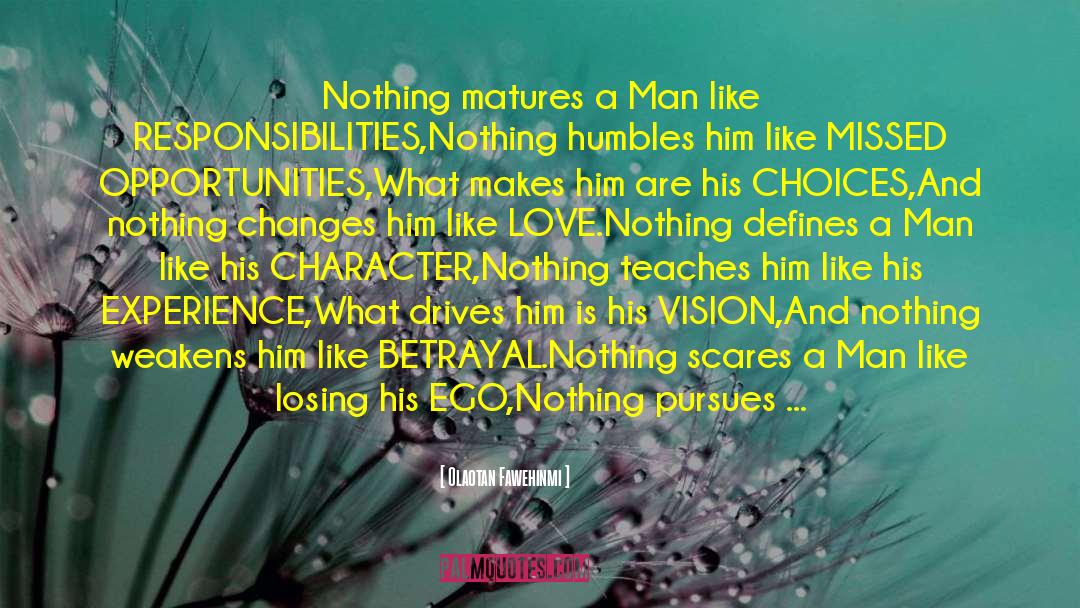 Nothing Changes His Position quotes by Olaotan Fawehinmi