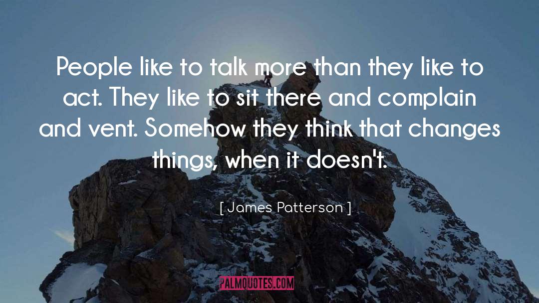 Nothing Changes quotes by James Patterson