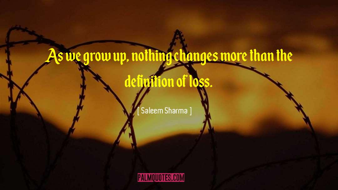 Nothing Changes quotes by Saleem Sharma