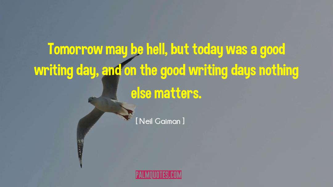 Nothing Else Matters quotes by Neil Gaiman