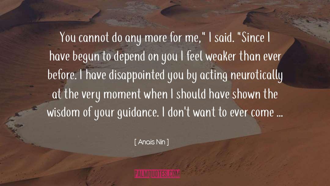 Nothing Good About Me quotes by Anais Nin