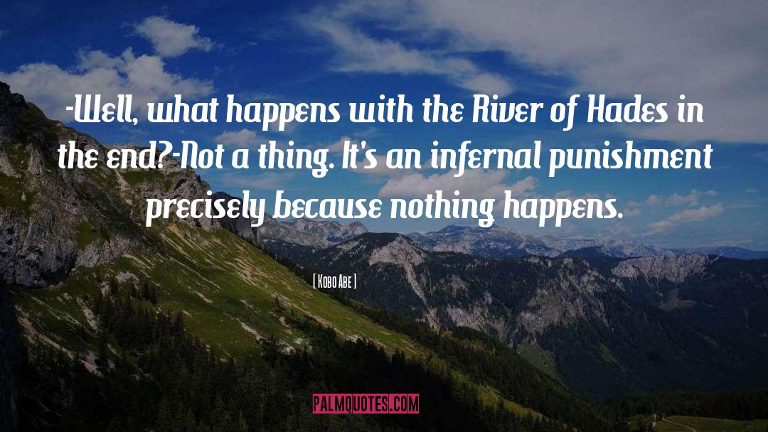 Nothing Happens quotes by Kobo Abe