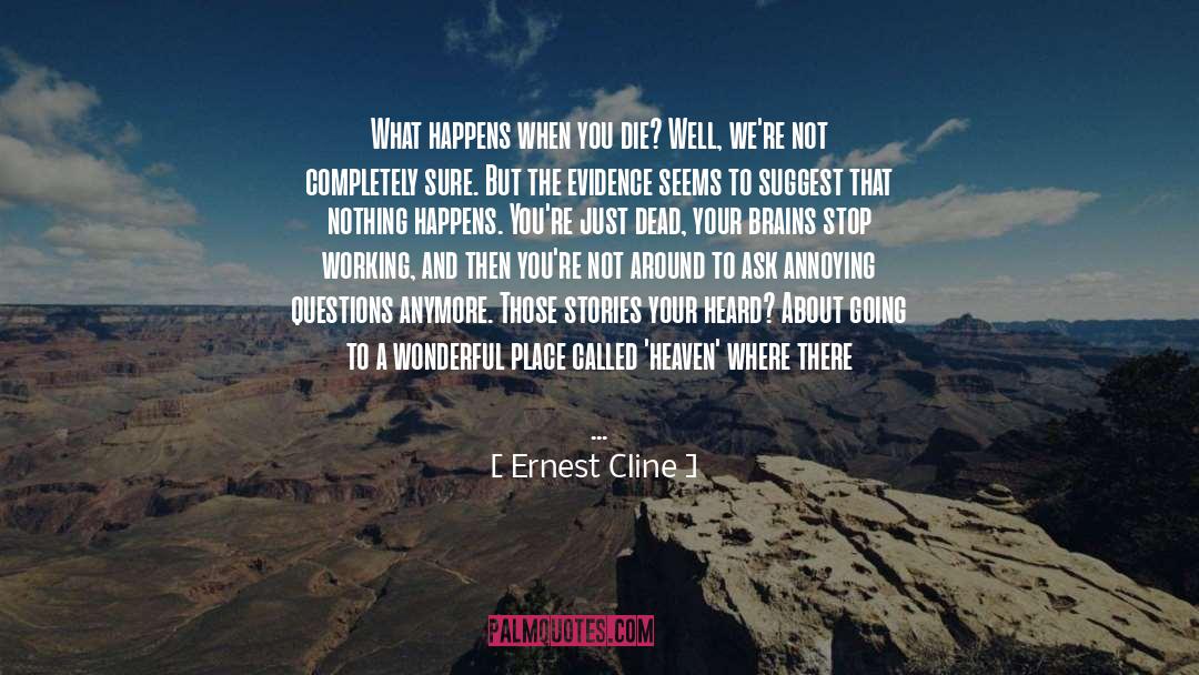 Nothing Happens quotes by Ernest Cline