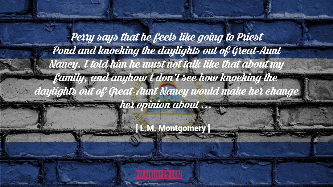 Nothing I Would Change quotes by L.M. Montgomery