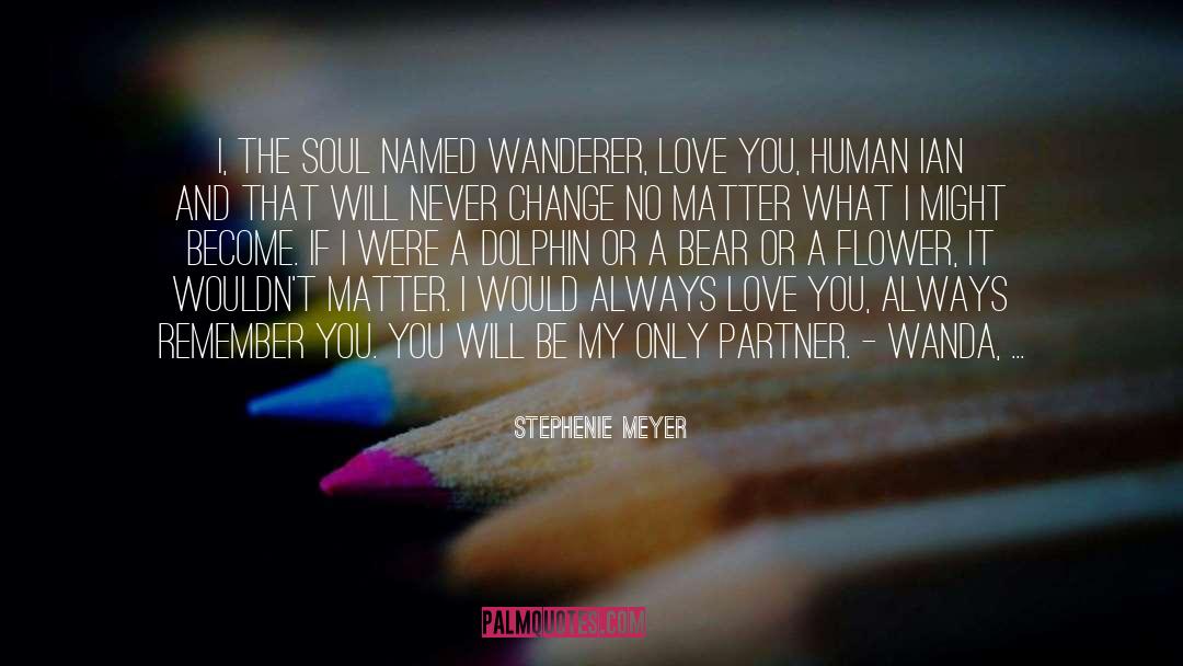 Nothing I Would Change quotes by Stephenie Meyer