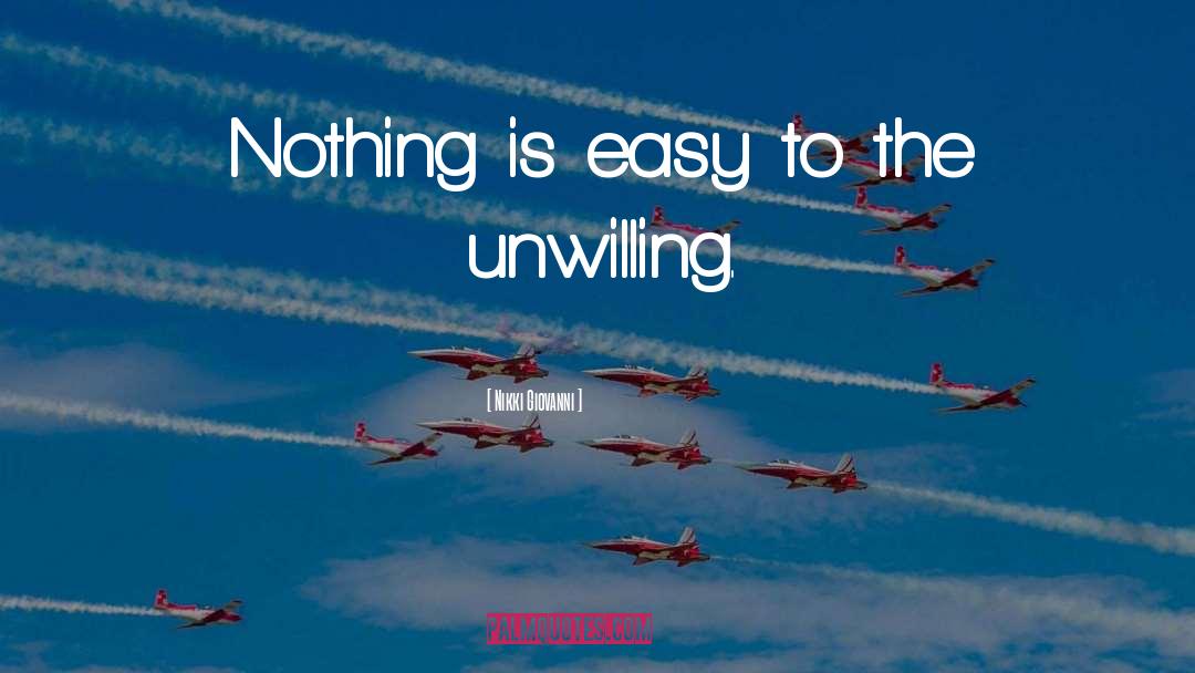 Nothing Is Easy quotes by Nikki Giovanni