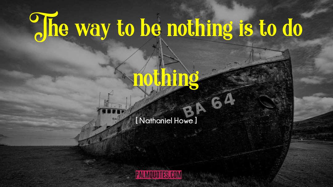 Nothing Is Free quotes by Nathaniel Howe