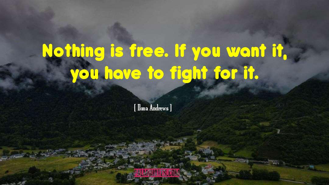 Nothing Is Free quotes by Ilona Andrews