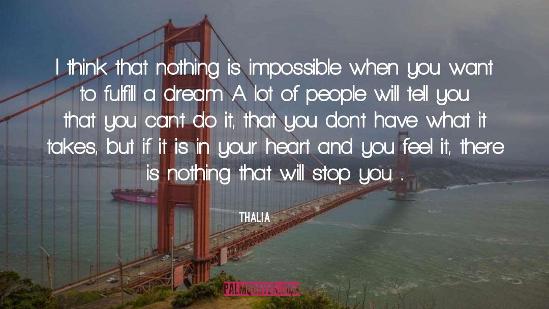 Nothing Is Impossible quotes by Thalia