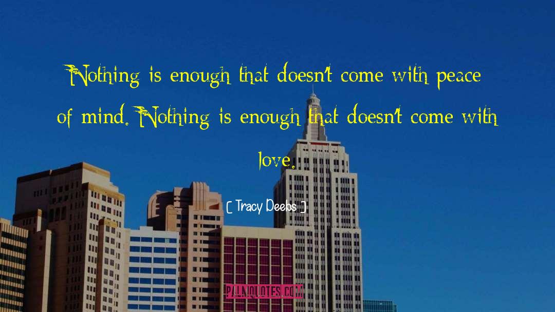 Nothing Is Perfect quotes by Tracy Deebs