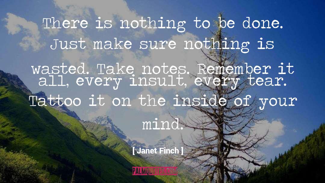 Nothing Is Wasted quotes by Janet Finch