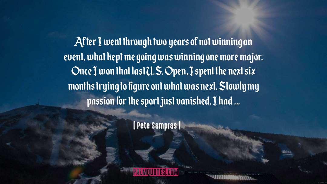 Nothing Lasts For Long quotes by Pete Sampras