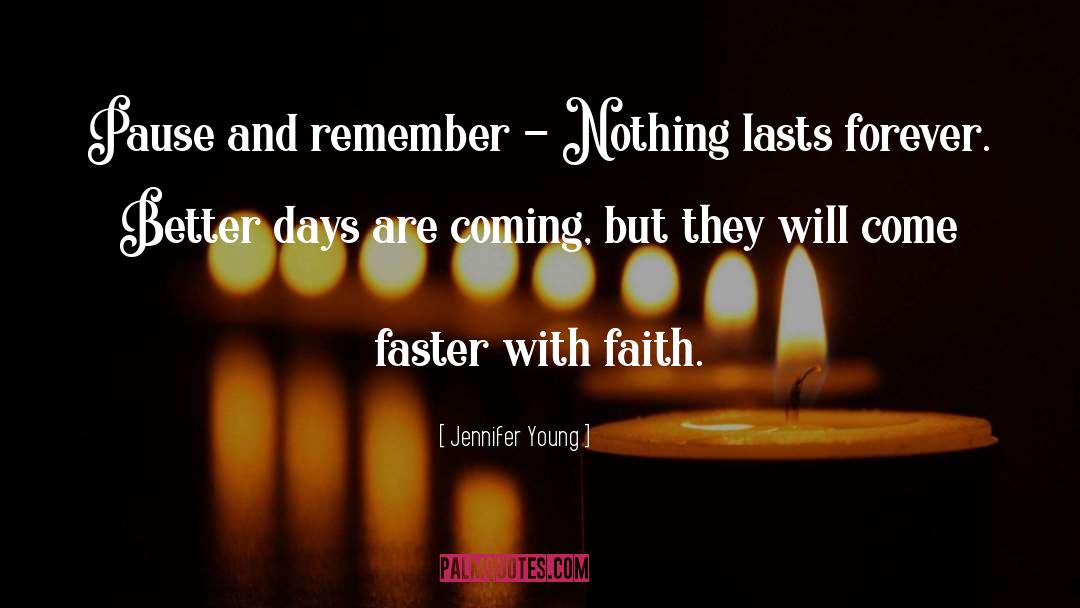 Nothing Lasts Forever quotes by Jennifer Young