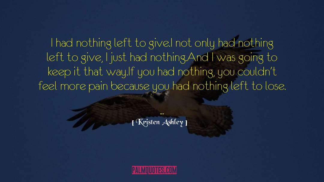 Nothing Left To Lose quotes by Kristen Ashley