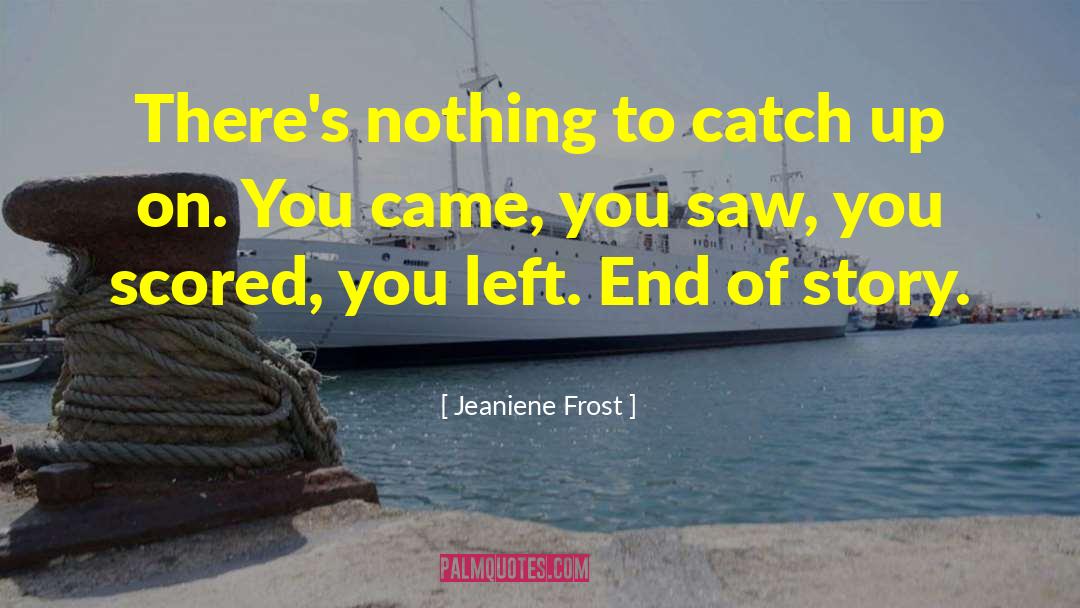 Nothing Left To Lose quotes by Jeaniene Frost