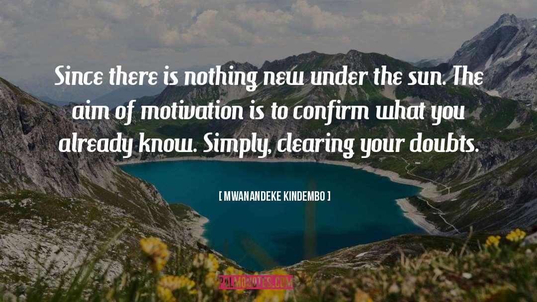 Nothing New Under The Sun quotes by Mwanandeke Kindembo