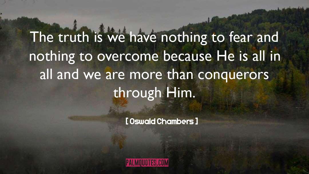 Nothing To Fear quotes by Oswald Chambers