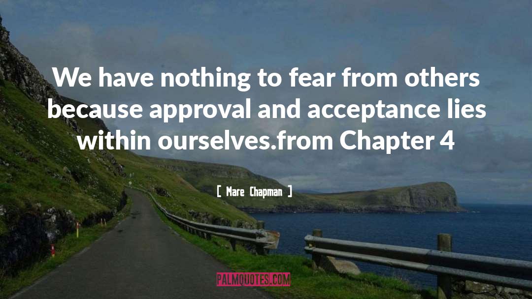 Nothing To Fear quotes by Mare Chapman