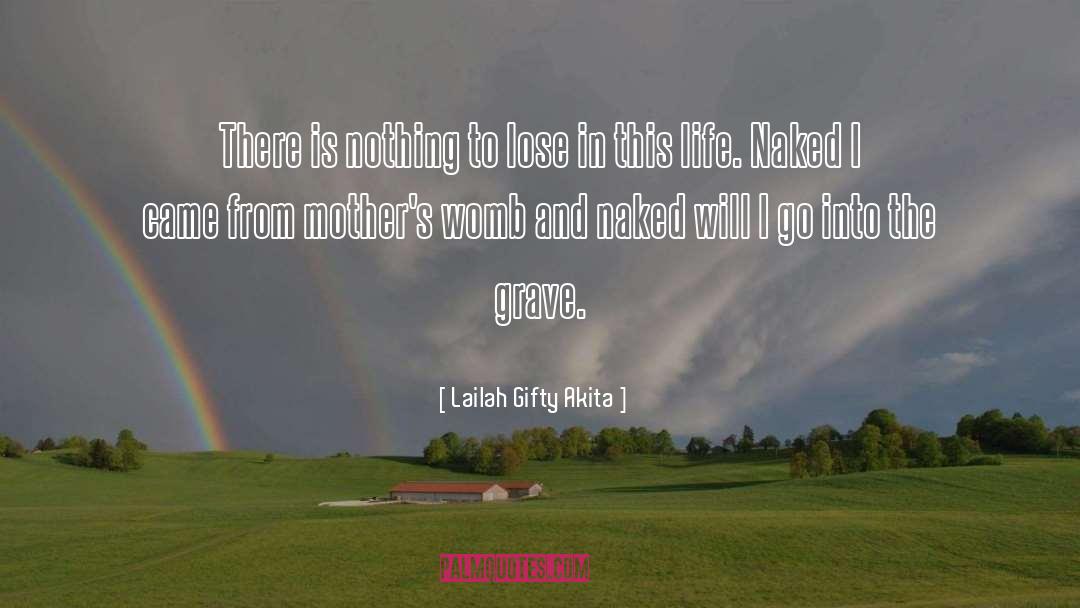 Nothing To Lose quotes by Lailah Gifty Akita