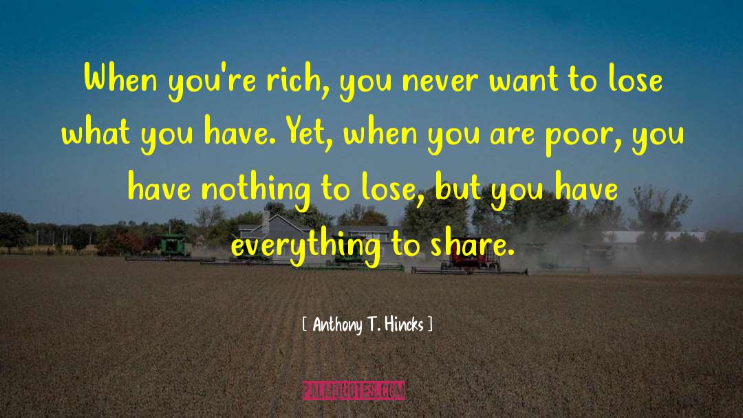 Nothing To Lose quotes by Anthony T. Hincks