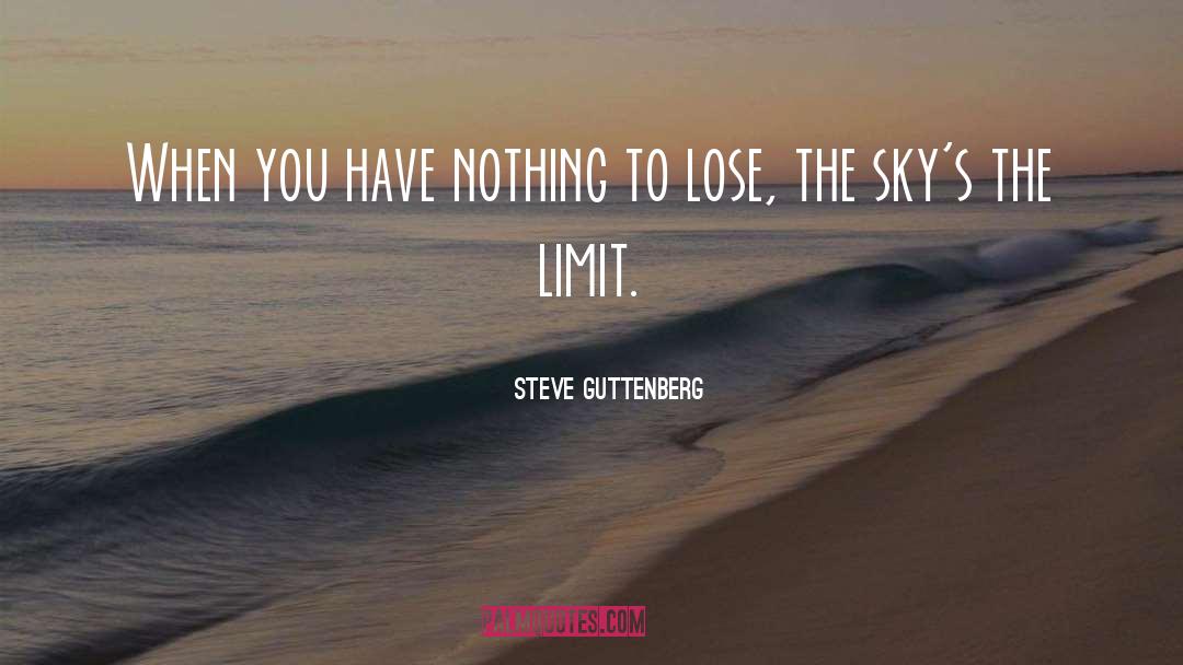 Nothing To Lose quotes by Steve Guttenberg