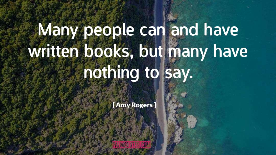 Nothing To Say quotes by Amy Rogers