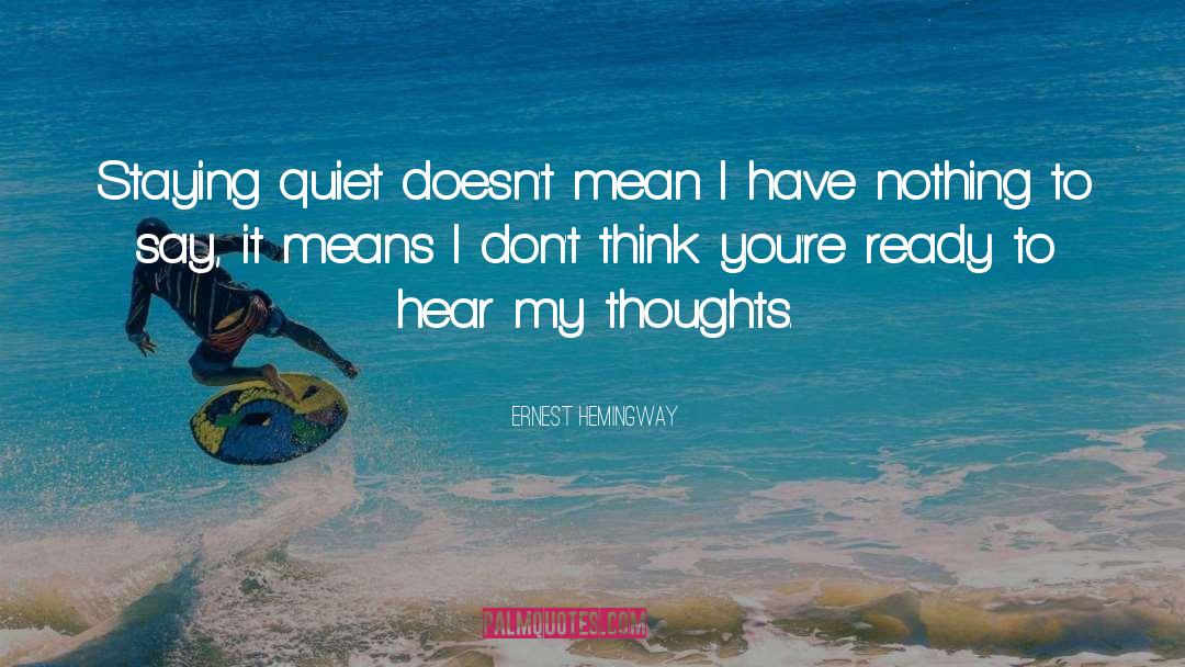 Nothing To Say quotes by Ernest Hemingway