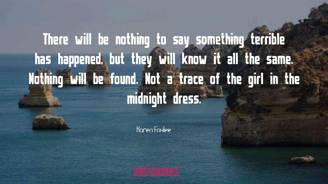 Nothing To Say quotes by Karen Foxlee