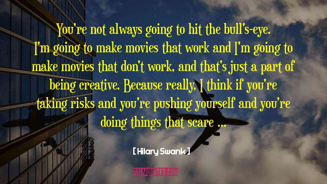 Nothing To Scare You quotes by Hilary Swank