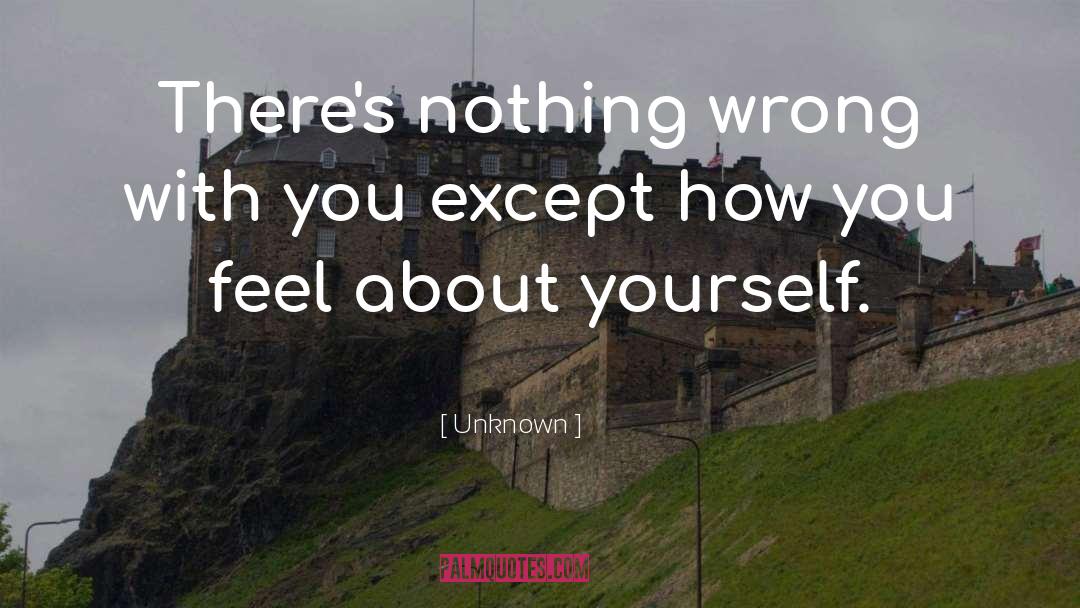 Nothing Wrong quotes by Unknown