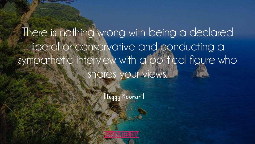 Nothing Wrong quotes by Peggy Noonan