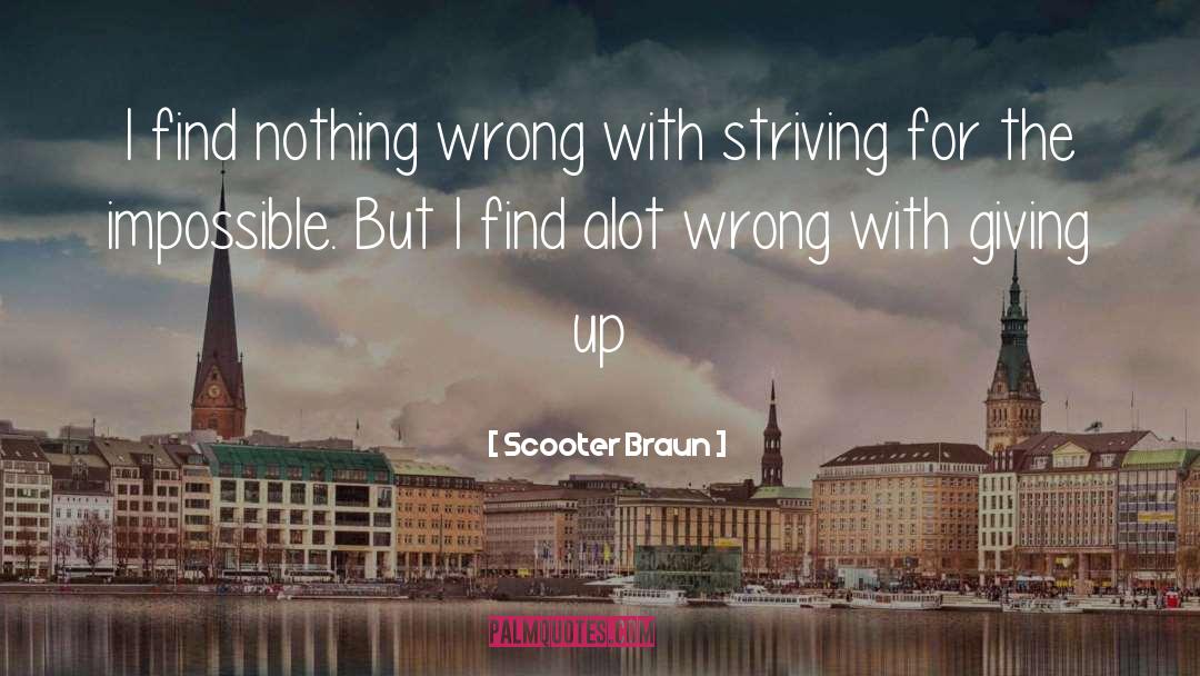Nothing Wrong quotes by Scooter Braun