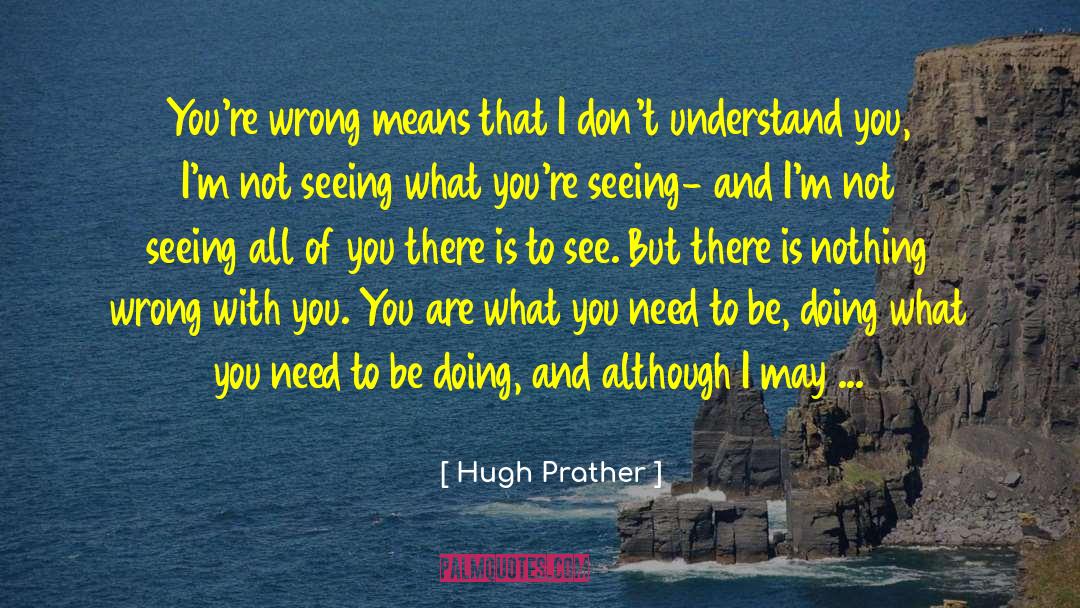 Nothing Wrong quotes by Hugh Prather