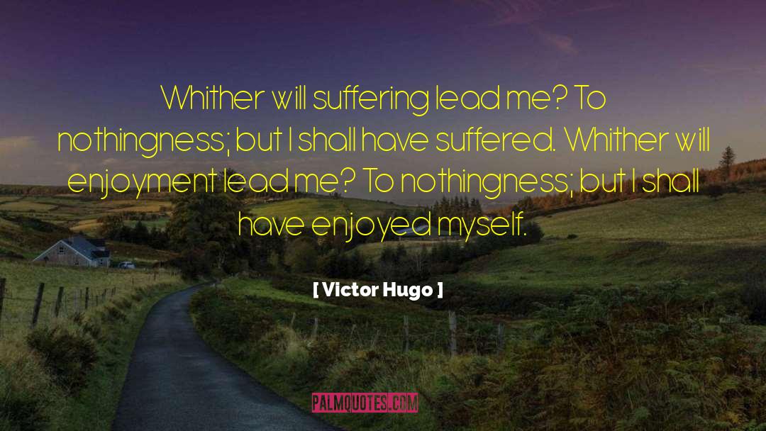 Nothingness quotes by Victor Hugo